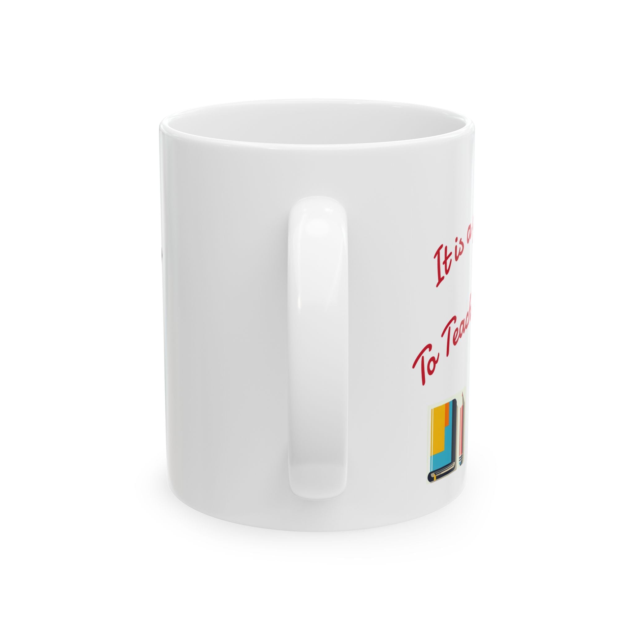 Personalized Teacher Mug - Perfect Gift for Educators, Custom Coffee Cup, End of Year Gift, Appreciation Present, Classroom Decor