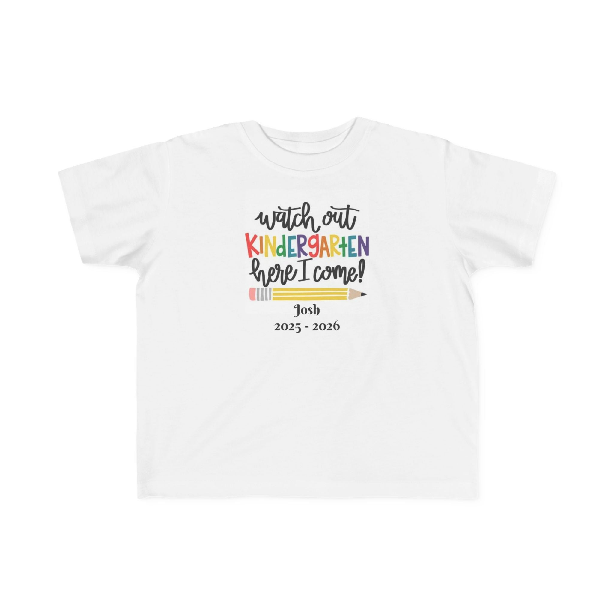Toddler's Kindergarten Tshirt - Watch out Kindergarten Here I come (Send name and year)